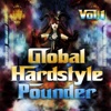 Global Hardstyle Pounder, Vol. 1 (Best of Hardstyle, 100% Hardbass and Ultimate Top Jumpstyle Tunes), 2011