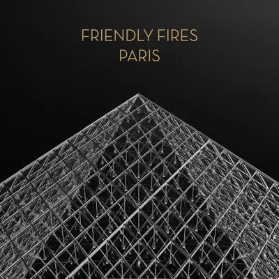 Paris - EP - Friendly Fires