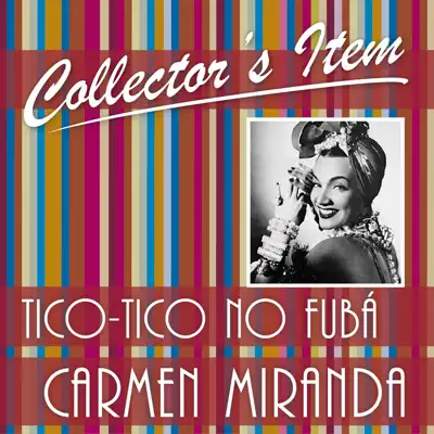 Collector's Item (Tico-tico no fuba) - Carmen Miranda