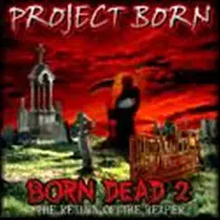 Born Dead 2 by Project Born album reviews, ratings, credits