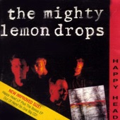The Mighty Lemon Drops - Splash # One (Now I'm Home)