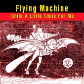 Flying Machine - Smile a Little Smile for Me