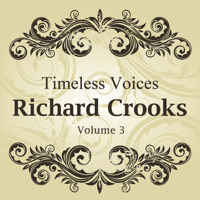 Richard Crooks - Timeless Voices: Richard Crooks Vol 3 artwork