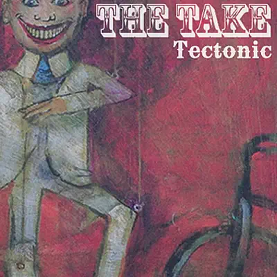 Tectonic - T.a.k.e.