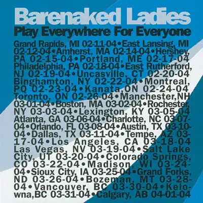 Play Everywhere for Everyone: Toronto, ON 2-26-04 (Live) - Barenaked Ladies