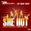 She Hot (feat. Official) - Single album lyrics, reviews, download
