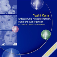 Yashi Kunz - Entspannung, Ausgeglichenheit, Ruhe und Geborgenheit artwork