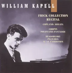 William Kapell Edition, Vol. 8: Frick Collection Recital: Copland: Sonata; Chopin: Polonaise - Fantaisie; Mussorgsky: Pictures at an Exhibition by William Kapell album reviews, ratings, credits