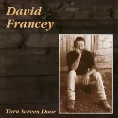 Torn Screen Door by David Francey album reviews, ratings, credits