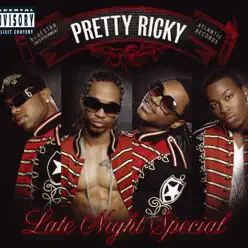 Late Night Special - Pretty Ricky