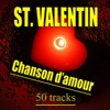 St. Valentin / Chanson d'amour