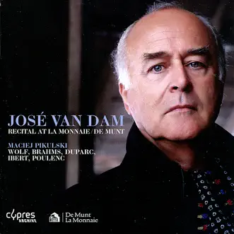 Recital at La Monnaie / De Munt by José Van Dam & Maciej Pikulski album reviews, ratings, credits