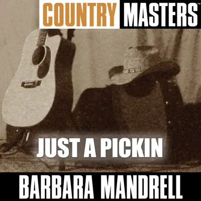 Country Masters: Just a Pickin - Barbara Mandrell