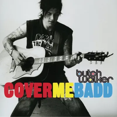 Cover Me Badd - EP - Butch Walker