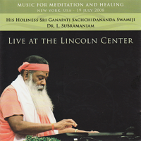 L. Subramaniam & Sri Ganapathy Sachchidananda Swamiji - Live At the Lincoln Center artwork