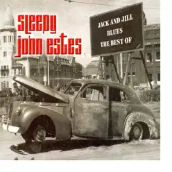 Jack and Jill Blues - the Best Of - Sleepy John Estes