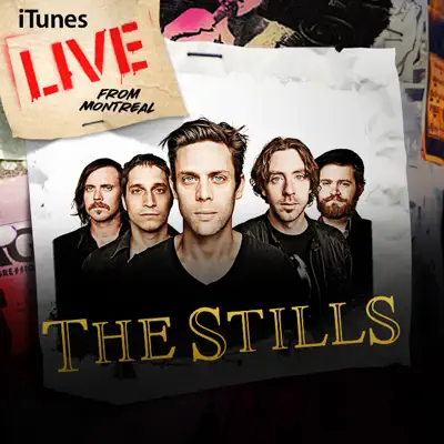 iTunes Live from Montreal - The Stills iTunes Live from Montreal - The Stills