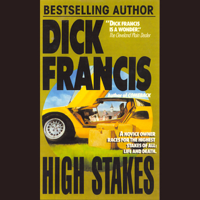 Dick Francis - High Stakes (Unabridged) artwork