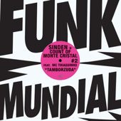 Tamborzuda / Funk Mundial #2 (feat. MC Thiaguinho) - EP - Count Of Monte Cristal & Sinden