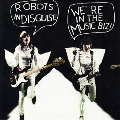 We're In the Music Biz - EP - Robots In Disguise