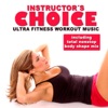 Instructor's Choice - Ultra Fitness Workout Music (incl. Total Nonstop Body Shape Mix)