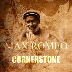 Cornerstone - Single - Max Romeo Cornerstone - Single - Max Romeo