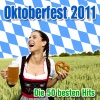 Oktoberfest 2011 - Die 50 besten Hits