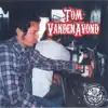 Tom VandenAvond album lyrics, reviews, download