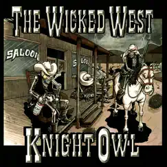 The Wicked West by Mr. Knightowl album reviews, ratings, credits