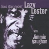 Lazy Lester with Jimmie Vaughan - The Sun Is Shining