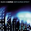 Such a Surge - Gib mir mehr