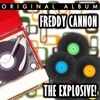 The Explosive Freddy Cannon, 2011