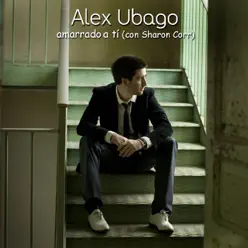 Amarrado a Ti (Con Sharon Corr) - Single - Alex Ubago