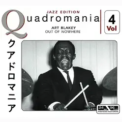 Out of Nowhere Vol.4 - Art Blakey Out of Nowhere Vol.4 - Art Blakey
