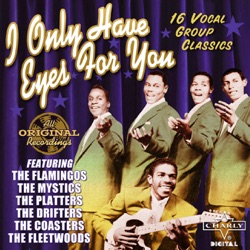 The Flamingos - I Only Have Eyes for You