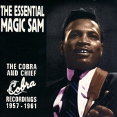 The Essential Magic Sam: The Cobra and Chief Recordings 1957-1961 artwork