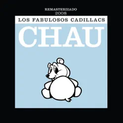 Chau (En Vivo) [Remasterizado 2008] - Los Fabulosos Cadillacs