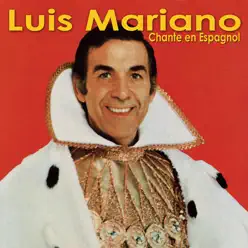 Luis Mariano chante en Espagnol, Vol. 1 - Luis Mariano