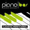 Piano Bar : Classical French Songs - Bruno Walker & Jean Kikteff