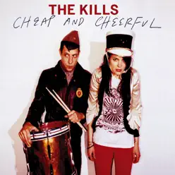 Cheap and Cheerful - Single - The Kills