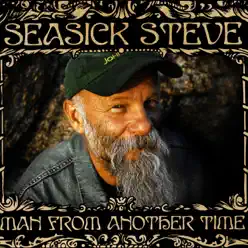 Man from Another Time (Bonus Version) - Seasick Steve