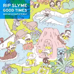 Good Times - Rip Slyme Good Times - Rip Slyme