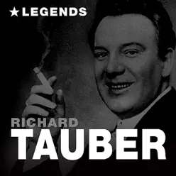 Legends (Remastered) - Richard Tauber Legends (Remastered) - Richard Tauber