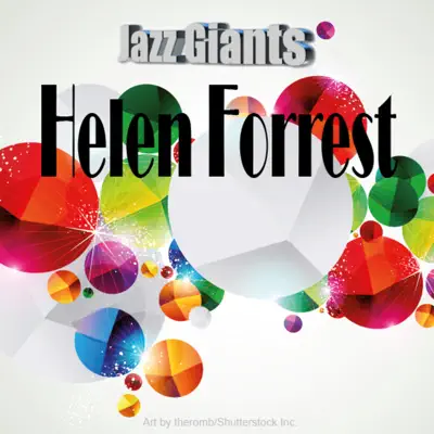 Jazz Giants: Helen Forrest - Helen Forrest Jazz Giants: Helen Forrest - Helen Forrest