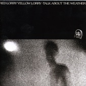 Red Lorry Yellow Lorry - Talk About the Weather