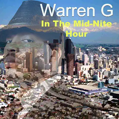 In the Mid-Nite Hour - Warren G In the Mid-Nite Hour - Warren G