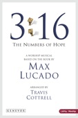 3:16 the Numbers of Hope - A Worship Musical Based On the Book By Max Lucado