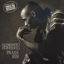Sanchez - Never Dis Di Man