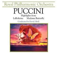 Puccini: La Boheme and Madame Butterfly (Highlights) by David Charles Abell & Royal Philharmonic Orchestra album reviews, ratings, credits