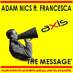The Message (Adam Nics' 'Got Jacked' Remix) Song Lyrics